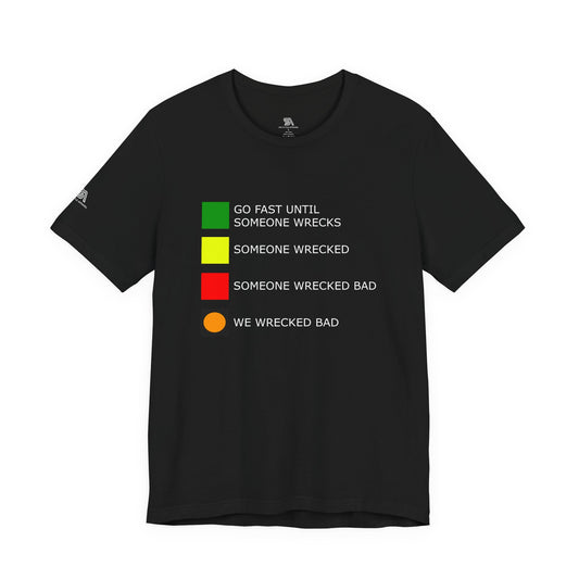 Sim Racing Status T-Shirt — "Go Fast Until Someone Wrecks" Graphic Tee