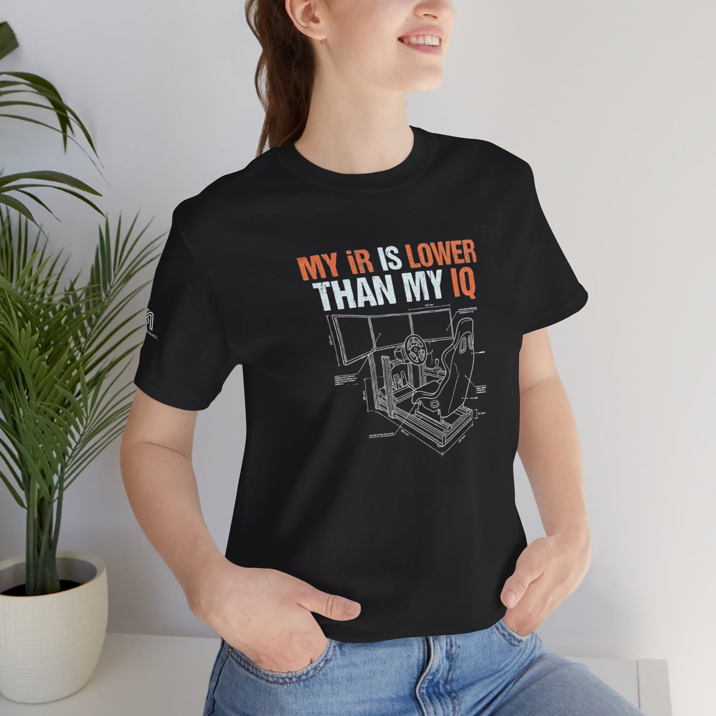 My IR Is Lower Than My IQ T-Shirt — Funny Sim Racer Rating Tee